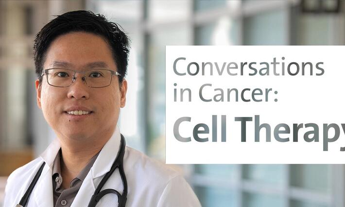 Conversations in Cancer: Cell Therapy